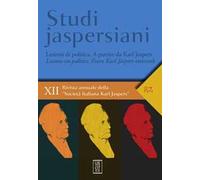 Studi jaspersiani. Rivista annuale della società italiana Karl Jasper. Vol. 12