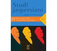Studi jaspersiani. Rivista annuale della società italiana Karl Jaspers (2016). Vol. 4: Jaspers e il Novecento