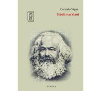 STUDI MARXIANI (Due Tomi Indivisibili) - Vigna Carmelo - 2023 - Orthotes