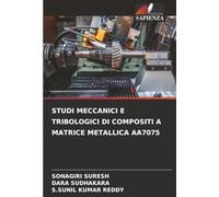 STUDI MECCANICI E TRIBOLOGICI DI COMPOSITI A MATRICE METALLICA AA7075