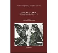 Studi miscellanei di ceramografia greca. Vol. 7 - [Ediarch]