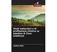 Studi molecolari e di profilazione chimica su piantine di Cicer arietinum