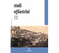 Studi ogliastrini. Cultura e società (Vol. 13)