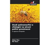 Studi palinomorfici e citologici su alcuni pollini graminacei: Un approccio monografico