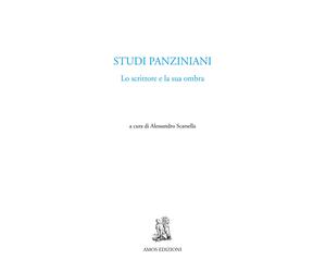 Studi panziniani. Lo scrittore e la sua ombra - [Amos Edizioni]