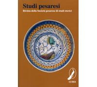 Studi pesaresi. Rivista della Società pesarese di studi storici.