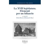Studi pisani sul Parlamento. Vol. 9: XVII legislatura. Elementi per un bilancio, La.