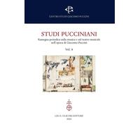 Studi pucciniani. Rassegna sulla musica e sul teatro musicale nell'epoca d...