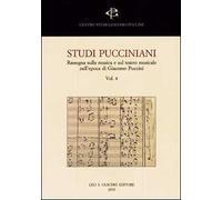 Studi pucciniani. Rassegna sulla musica e sul teatro musicale nell'epoca di Giacomo Puccini