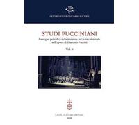 Studi pucciniani. Rassegna sulla musica e sul teatro musicale nell'epoca di Giacomo Puccini. Vol. 6