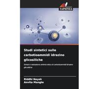 Studi sintetici sulle carbotioammidi idrazino glicosiliche: Sintesi e valutazione antimicrobica di carbotioammidi idrazino glicosiliche
