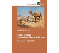 Studi storici sul colonialismo italiano. Bibliografia (2000-2024)