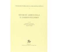 Studi su Aristotele e l'aristotelismo