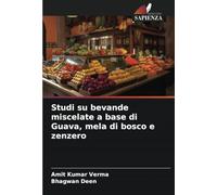 Studi su bevande miscelate a base di Guava, mela di bosco e zenzero