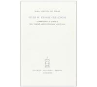 Studi su Cesare Cremonini. Cosmologia e logica nel tardo aristotelismo padovano