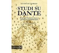 Studi su Dante. Scritti inediti sulla Divina Commedia