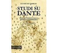 Studi su Dante. Scritti inediti sulla Divina Commedia