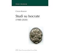 Studi su Isocrate (1980-2000) - [LED Edizioni Universitarie]