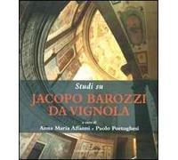 Studi su Jacopo Barozzi da Vignola. Ediz. illustrata