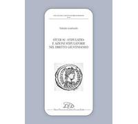 Studi su stipulatio e azioni stipulatorie nel diritto giustinianeo