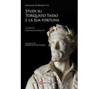 Studi su Torquato Tasso e la sua fortuna