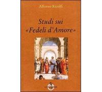 Studi sui «Fedeli d'Amore»