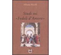 Studi sui «Fedeli d'Amore»