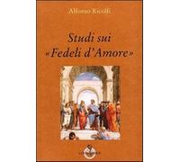 Studi sui «Fedeli d'Amore» - Ricolfi Alfonso