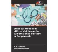Studi sui modelli di utilizzo dei farmaci e sull'efficienza dei costi in Bangladesh