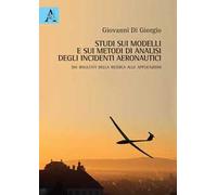 Studi sui modelli e sui metodi di analisi degli incidenti aeronautici. Dai risultati della ricerca alle applicazioni