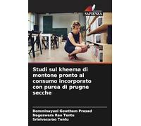 Studi sul kheema di montone pronto al consumo incorporato con purea di prugne secche