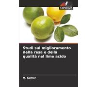 Studi sul miglioramento della resa e della qualità nel lime acido