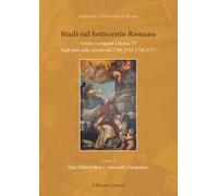 Studi sul settecento romano. Artisti e artigiani a Roma. Nuova ediz.. Vol. 4: Dagli Stati delle Anime del 1700, 1725, 1750, 1775