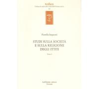 Studi sulla Civiltà e sulla Religione degli Ittiti - [LoGisma Editore]
