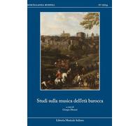 Studi sulla musica dell'età barocca. Mecenatismo, produzione e recezione della musica nell'Europa tra i secoli XVII e XVIII