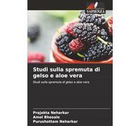 Studi sulla spremuta di gelso e aloe vera: Studi sulla spremuta di gelso e aloe vera