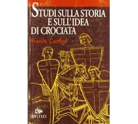 Studi sulla storia e sull'idea di crociata