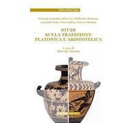 Studi sulla tradizione platonica e aristotelica