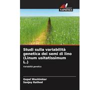 Studi sulla variabilità genetica dei semi di lino (Linum usitatissimum L.): Variabilità genetica