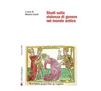 Studi sulla violenza di genere nel mondo antico - [Edizioni di Pagina]