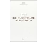 Studi sull'aristotelismo del Rinascimento