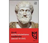 Studi sull'Aristotelismo medievale (secoli VI-XVI) (2024). Ediz. multilingue. Vol. 4