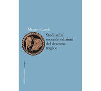 Studi sulle seconde edizioni del dramma tragico