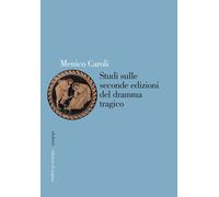 Studi sulle seconde edizioni del dramma tragico - [Edizioni di Pagina]
