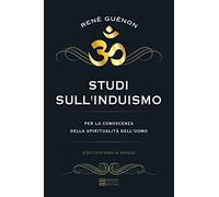 Studi sull'induismo. Per la conoscenza della spiritualità dell'uomo