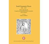 Studi Umanistici Piceni 1981-2017. Indice degli Atti dei Congressi internazionali di Studi umanistici e altre iniziative
