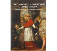 Studia borromaica. Saggi e documenti di storia religiosa e civile della prima età moderna (Vol. 25)