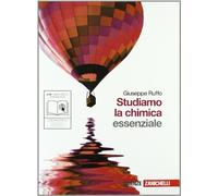 Studiamo la chimica. Essenziale. Per le Scuole superiori. Con espansione online