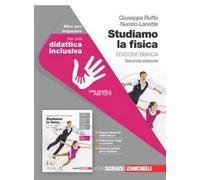 Studiamo la fisica. Ediz. bianca. Idee per imparare. Per le Scuole superiori. Con e-book. Con espansione online