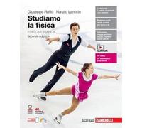 Studiamo la fisica. Ediz. bianca. Per le Scuole superiori. Con e-book. Con espansione online